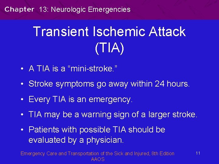 13: Neurologic Emergencies Transient Ischemic Attack (TIA) • A TIA is a “mini-stroke. ”