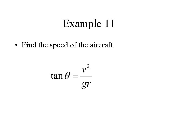 Example 11 • Find the speed of the aircraft. 