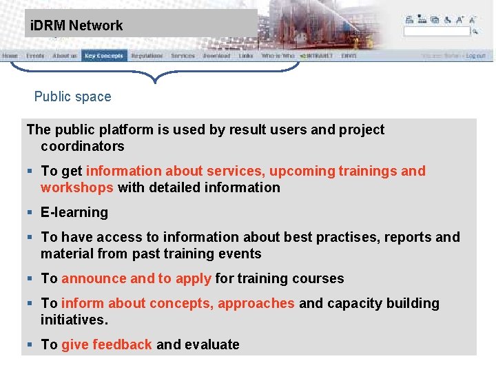 9 March 2010 | | Slide: 22 i. DRM Network Public space The public