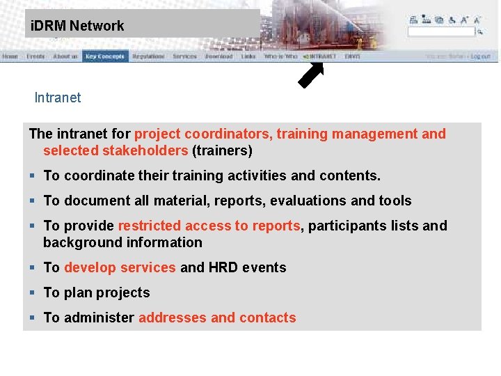 9 March 2010 | | Slide: 23 i. DRM Network Intranet The intranet for