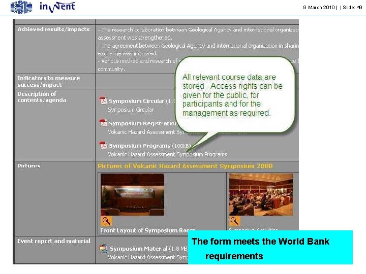 9 March 2010 | | Slide: 49 The form meets the World Bank requirements