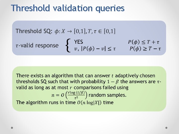 Threshold validation queries 