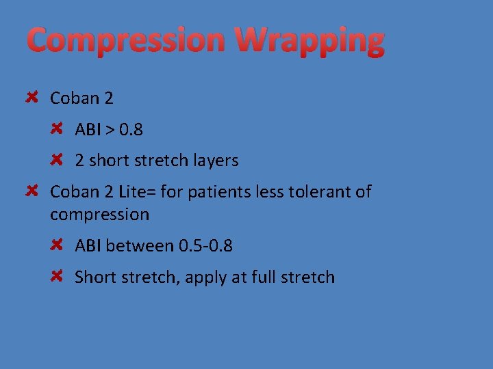 Compression Wrapping Coban 2 ABI > 0. 8 2 short stretch layers Coban 2