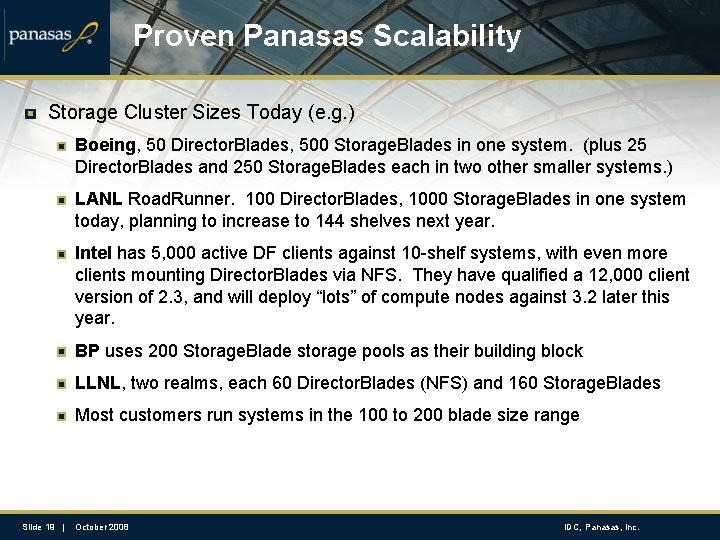 Proven Panasas Scalability Storage Cluster Sizes Today (e. g. ) Boeing, 50 Director. Blades,