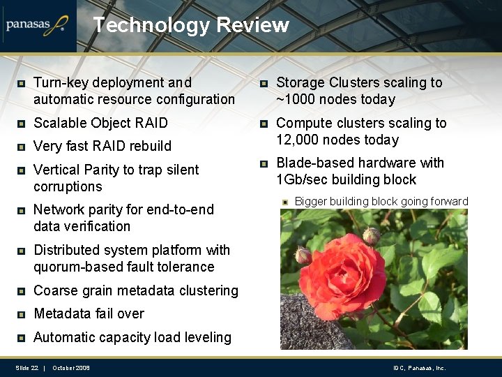 Technology Review Turn-key deployment and automatic resource configuration Storage Clusters scaling to ~1000 nodes