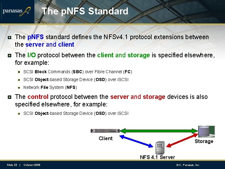 The p. NFS Standard The p. NFS standard defines the NFSv 4. 1 protocol