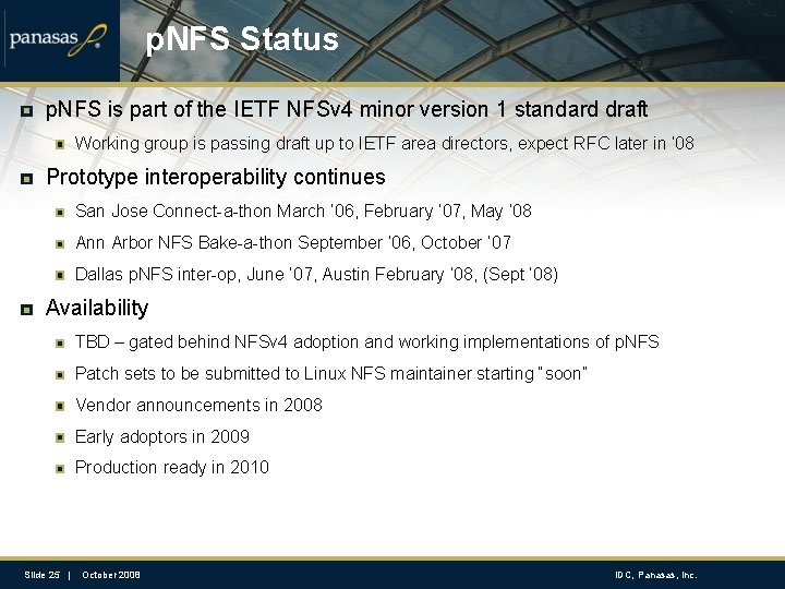 p. NFS Status p. NFS is part of the IETF NFSv 4 minor version