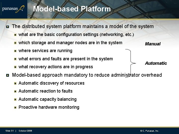 Model-based Platform The distributed system platform maintains a model of the system what are