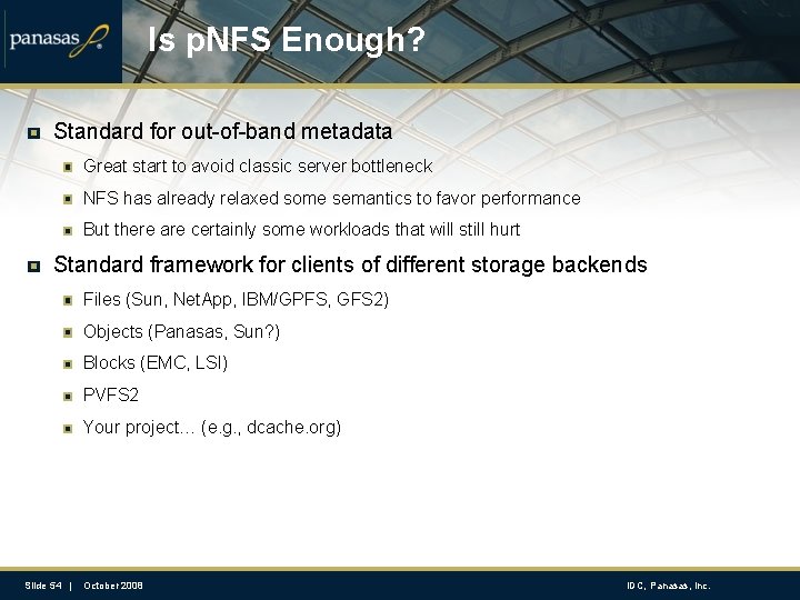 Is p. NFS Enough? Standard for out-of-band metadata Great start to avoid classic server