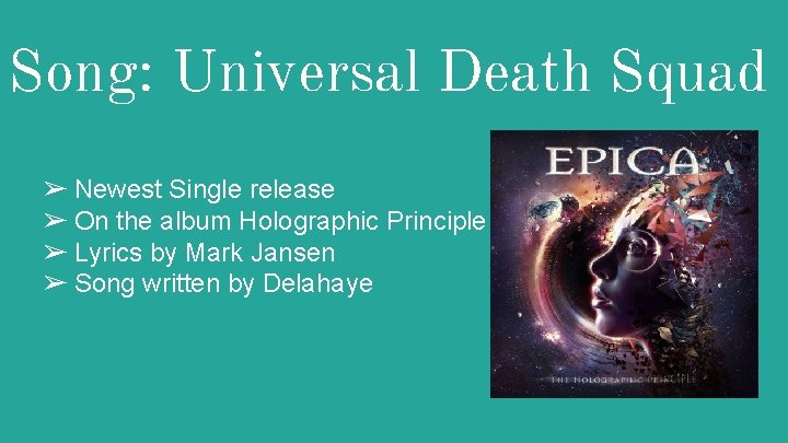 Song: Universal Death Squad ➢ Newest Single release ➢ On the album Holographic Principle
