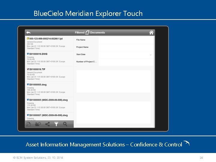 Blue. Cielo Meridian Explorer Touch Asset Information Management Solutions – Confidence & Control ©