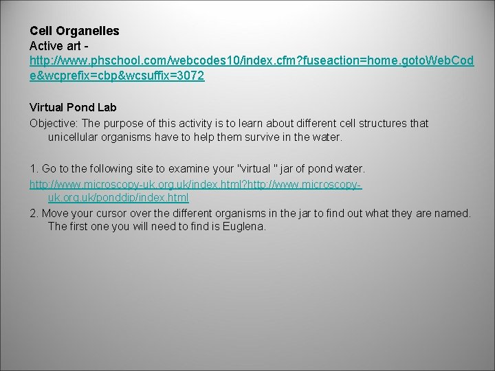 Cell Organelles Active art http: //www. phschool. com/webcodes 10/index. cfm? fuseaction=home. goto. Web. Cod