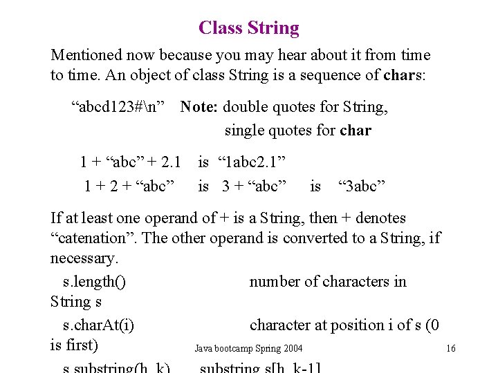 Class String Mentioned now because you may hear about it from time to time. Class String Mentioned now because you may hear about it from time to time.