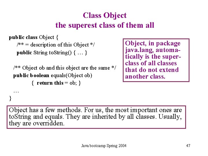Class Object the superest class of them all public class Object { /** = Class Object the superest class of them all public class Object { /** =