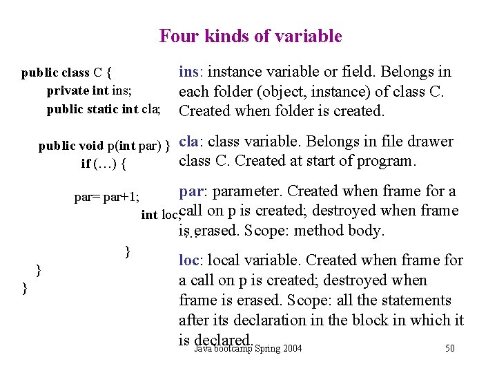 Four kinds of variable public class C { private int ins; public static int Four kinds of variable public class C { private int ins; public static int