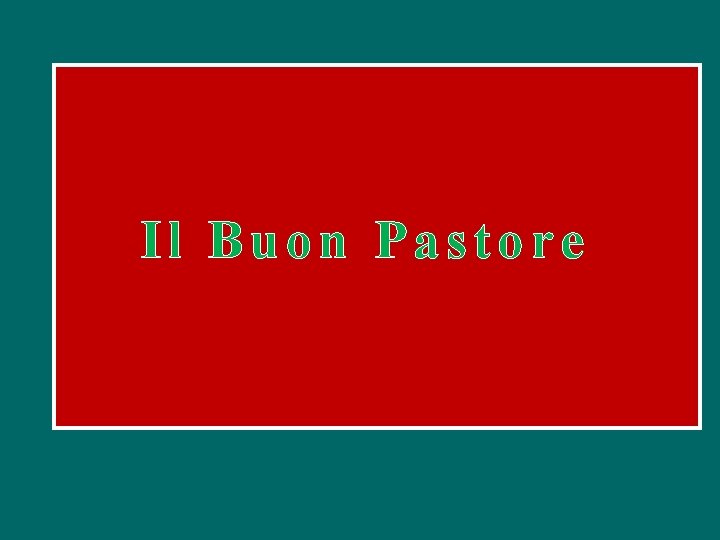 Il Buon Pastore 