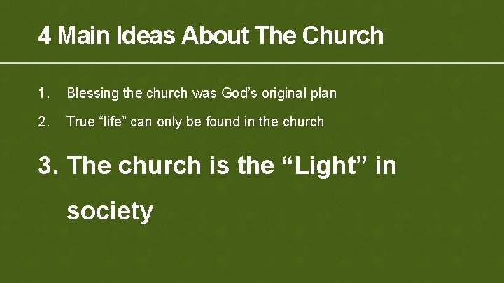 4 Main Ideas About The Church 1. Blessing the church was God’s original plan