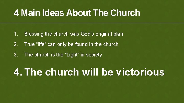 4 Main Ideas About The Church 1. Blessing the church was God’s original plan