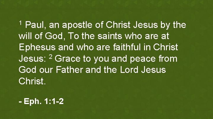 Paul, an apostle of Christ Jesus by the will of God, To the saints