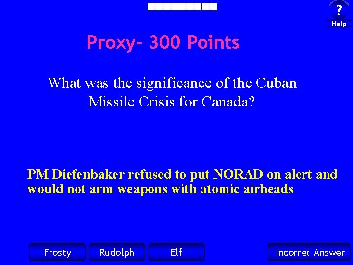 ? Help Proxy- 300 Points What was the significance of the Cuban Missile Crisis