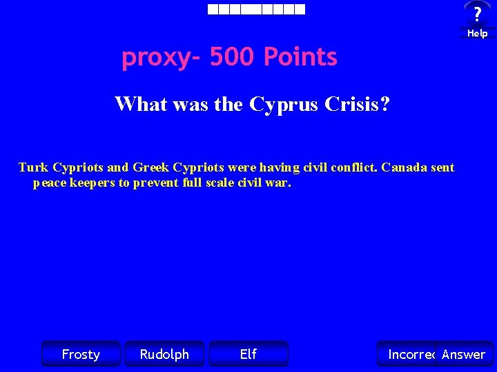 ? Help proxy- 500 Points What was the Cyprus Crisis? Turk Cypriots and Greek