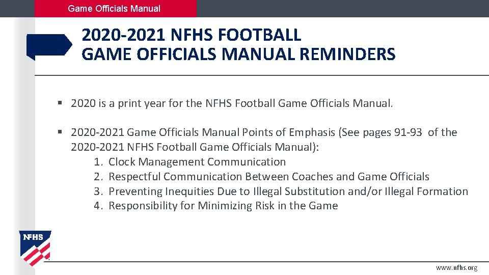 Game Officials Manual 2020 -2021 NFHS FOOTBALL GAME OFFICIALS MANUAL REMINDERS § 2020 is