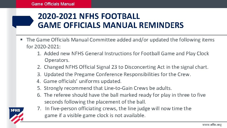 Game Officials Manual 2020 -2021 NFHS FOOTBALL GAME OFFICIALS MANUAL REMINDERS § The Game