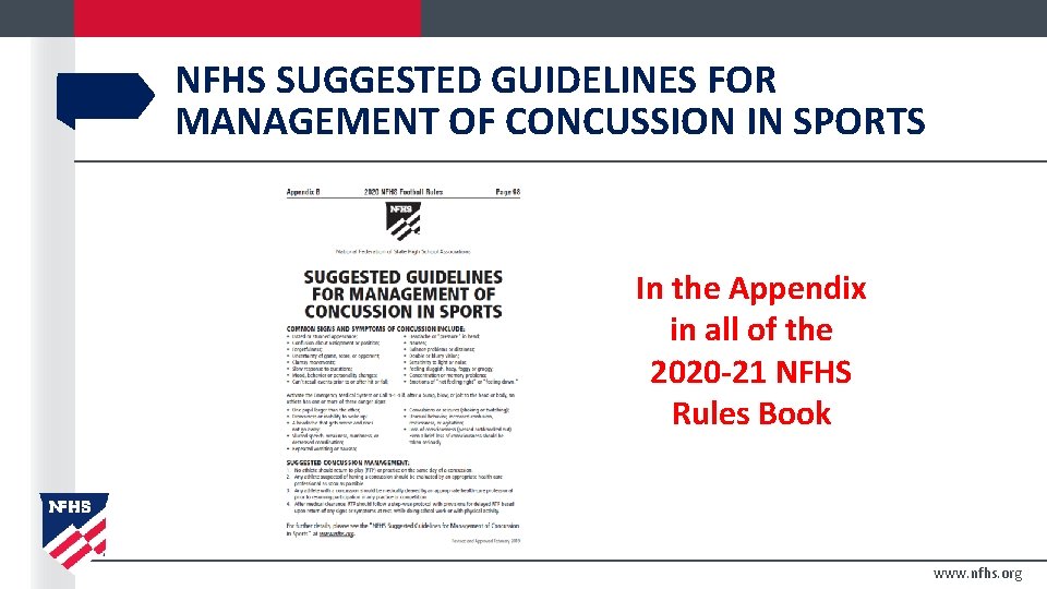 NFHS SUGGESTED GUIDELINES FOR MANAGEMENT OF CONCUSSION IN SPORTS In the Appendix in all