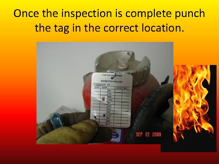Once the inspection is complete punch the tag in the correct location. 