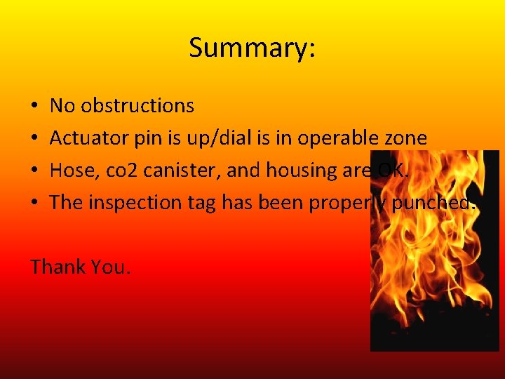 Summary: • • No obstructions Actuator pin is up/dial is in operable zone Hose,