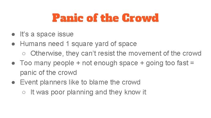 Panic of the Crowd ● It’s a space issue ● Humans need 1 square