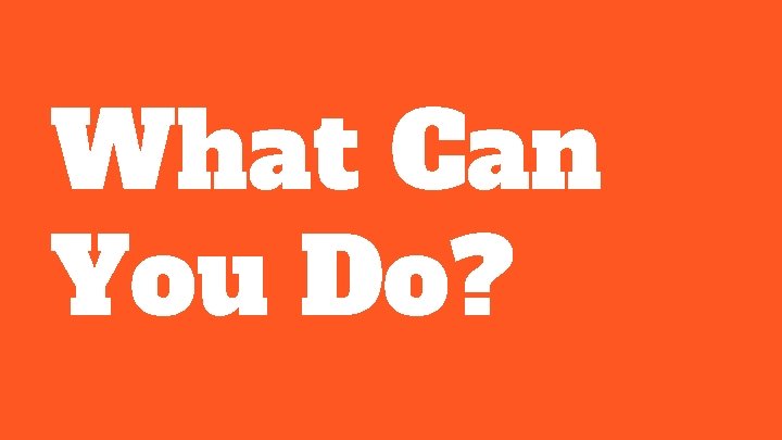 What Can You Do? 