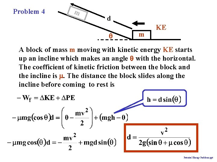 Problem 4 m d q m KE A block of mass m moving with