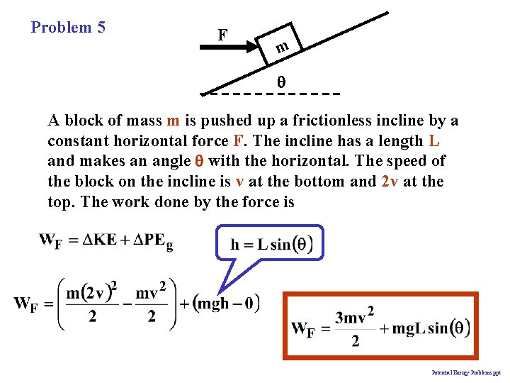 Problem 5 F m q A block of mass m is pushed up a