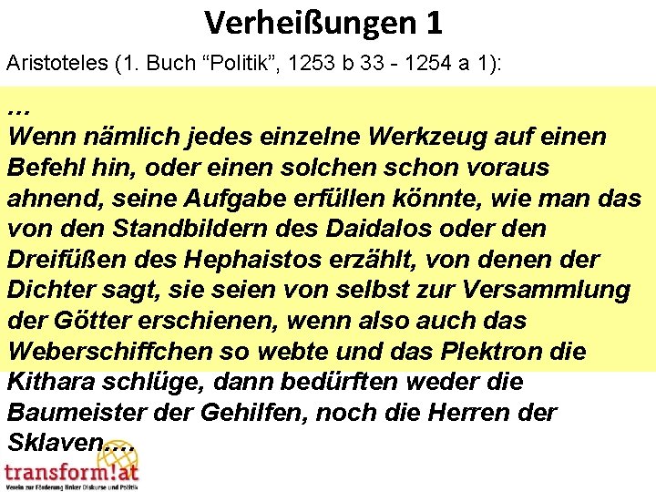 Verheißungen 1 Aristoteles (1. Buch “Politik”, 1253 b 33 - 1254 a 1): …