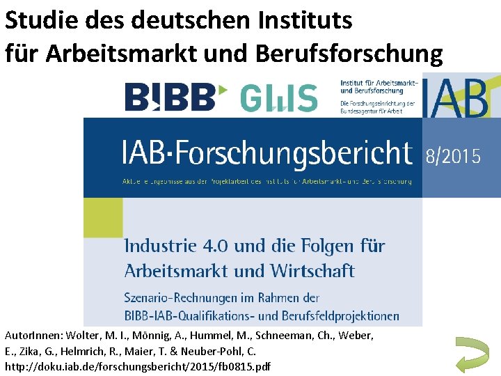 Studie des deutschen Instituts für Arbeitsmarkt und Berufsforschung Autor. Innen: Wolter, M. I. ,