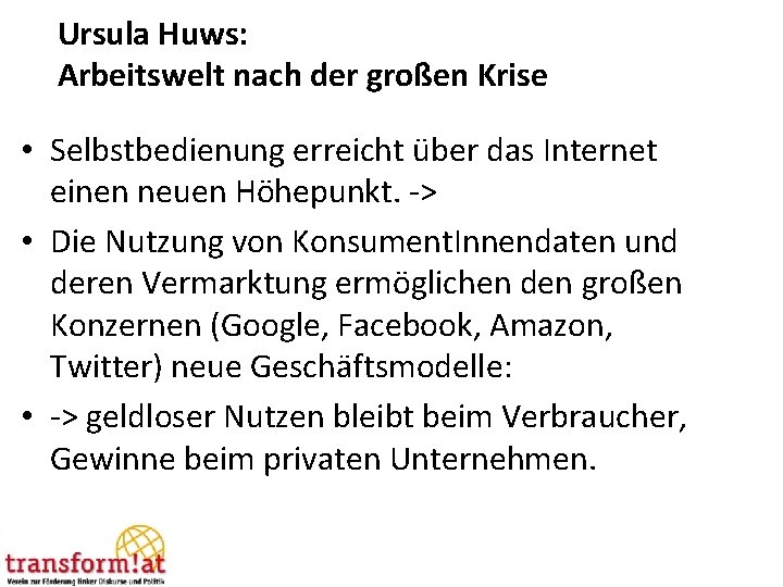 Ursula Huws: Arbeitswelt nach der großen Krise • Selbstbedienung erreicht über das Internet einen