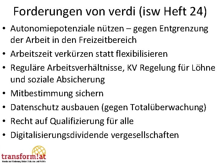 Forderungen von verdi (isw Heft 24) • Autonomiepotenziale nützen – gegen Entgrenzung der Arbeit