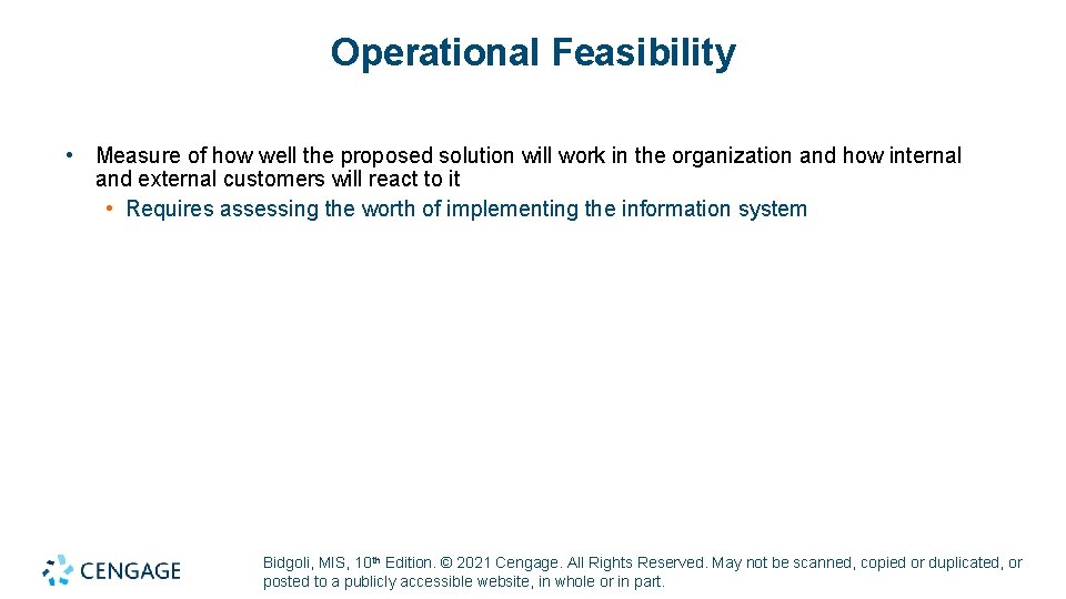 Operational Feasibility • Measure of how well the proposed solution will work in the Operational Feasibility • Measure of how well the proposed solution will work in the