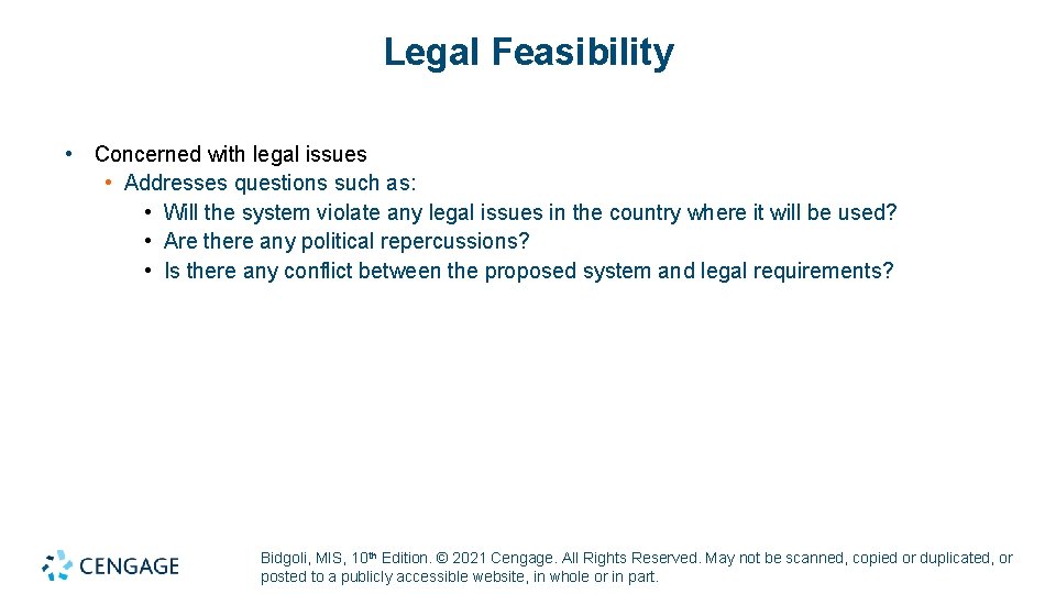 Legal Feasibility • Concerned with legal issues • Addresses questions such as: • Will Legal Feasibility • Concerned with legal issues • Addresses questions such as: • Will