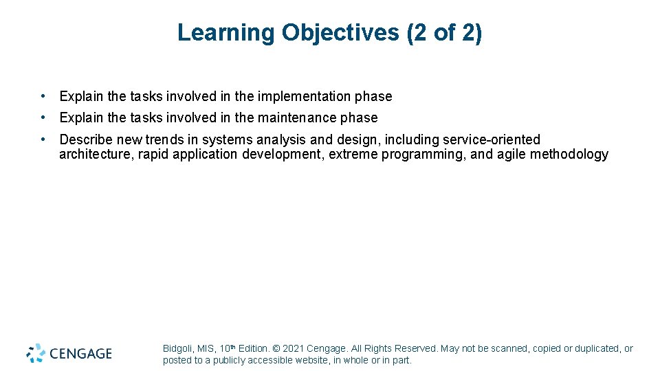 Learning Objectives (2 of 2) • Explain the tasks involved in the implementation phase Learning Objectives (2 of 2) • Explain the tasks involved in the implementation phase