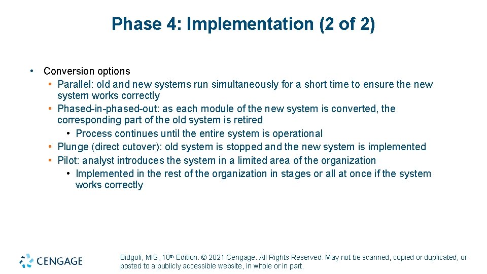 Phase 4: Implementation (2 of 2) • Conversion options • Parallel: old and new Phase 4: Implementation (2 of 2) • Conversion options • Parallel: old and new