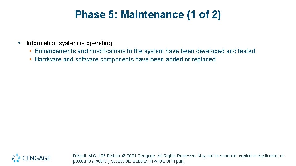 Phase 5: Maintenance (1 of 2) • Information system is operating • Enhancements and Phase 5: Maintenance (1 of 2) • Information system is operating • Enhancements and