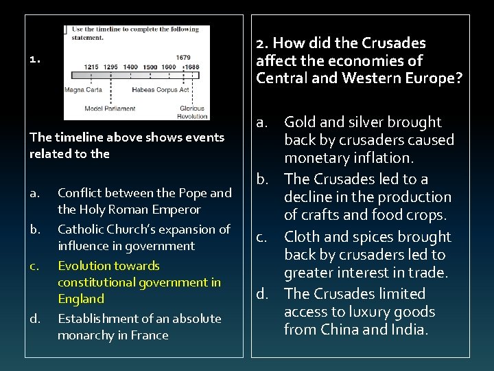 2. How did the Crusades affect the economies of Central and Western Europe? 1.