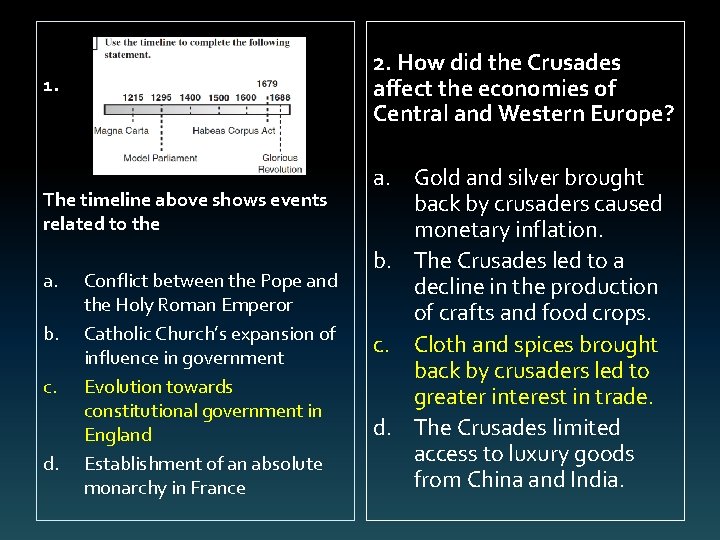 2. How did the Crusades affect the economies of Central and Western Europe? 1.