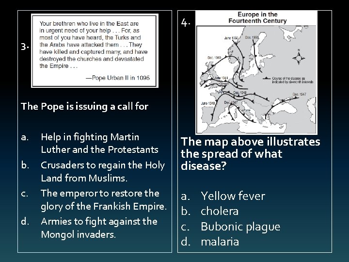 4. 3. The Pope is issuing a call for a. b. c. d. Help