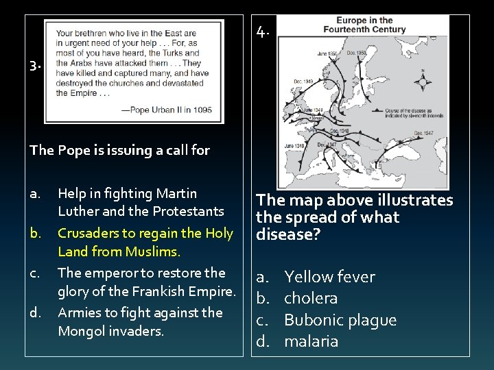 4. 3. The Pope is issuing a call for a. b. c. d. Help