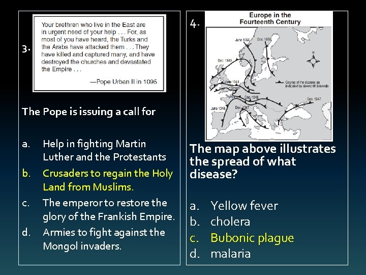4. 3. The Pope is issuing a call for a. b. c. d. Help