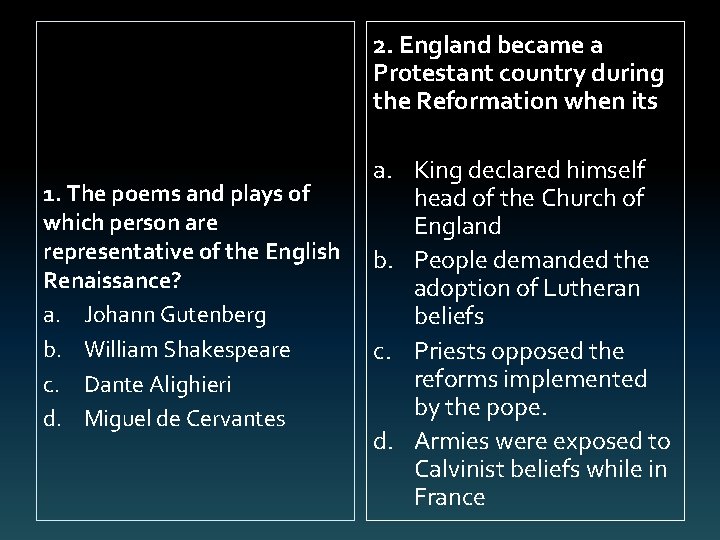 2. England became a Protestant country during the Reformation when its 1. The poems