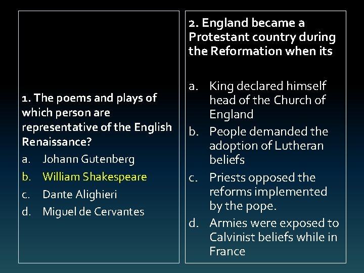 2. England became a Protestant country during the Reformation when its 1. The poems